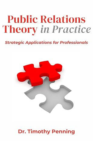 Book cover of "Public Relations Theory in Practice: Strategic Applications for Professionals"